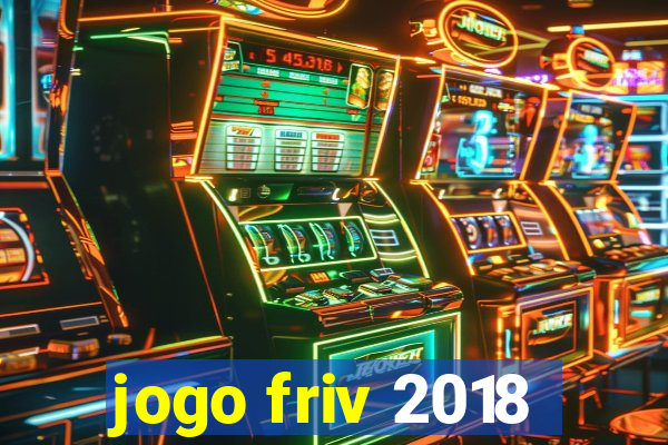 jogo friv 2018